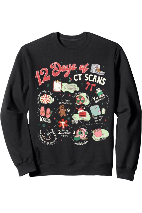 Christmas 12 Days of CT Technologist CAT Scan Radiology Xmas Sweatshirt