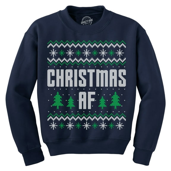 Christmas AF Crewneck Funny Festive Holiday Party Ugly Xmas Sweater Sweatshirt