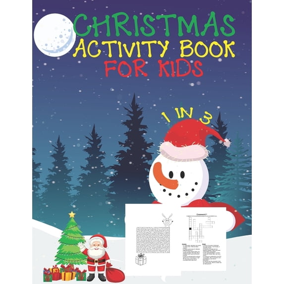 Christmas Activity Book For Kids 1 In 3: A Fun Kid Workbook Game For Learning, Coloring, Dot To Dot, Mazes, Word Search , (Paperback)