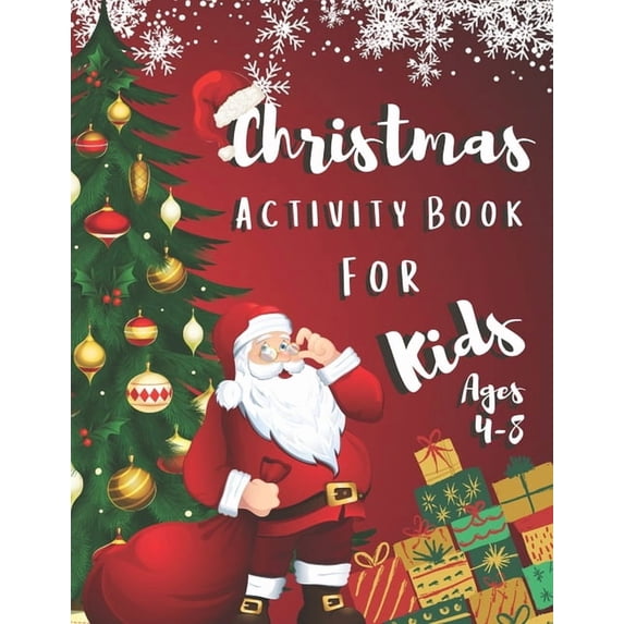 Christmas Activity Book for Kids Ages 4-8: A Fun Kid Workbook Game For Learning, Santa Claus Coloring, Shadow Matching, , (Paperback)
