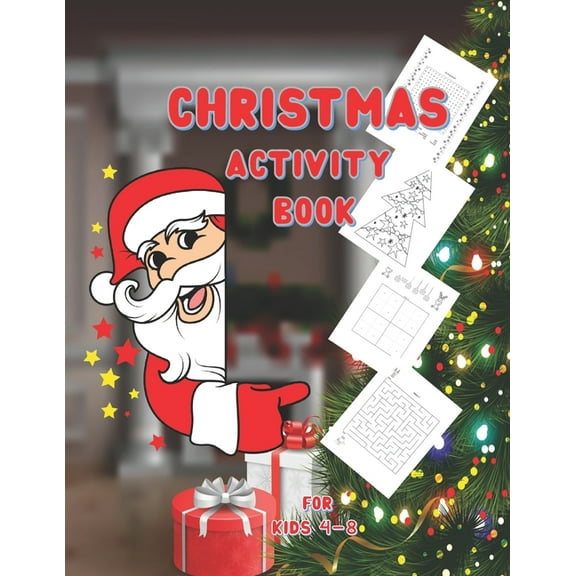 Christmas Activity Book for Kids Ages 4-8: Secret Santa Gifts for Kids; Fun Creative Holiday Coloring, Sudoku, Word Search and Maze Activities Book for Boys and Girls Ages 4, 5, 6, 7, and 8 Years Old