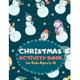 thumbnail image 1 of Christmas Activity Book for Kids Ages 4-8 : Snowman Theme A Fun Kid Workbook Game for Learning, Coloring, Mazes, Sudoku and More! Best Holiday and Birthday Gift Idea (Paperback), 1 of 1