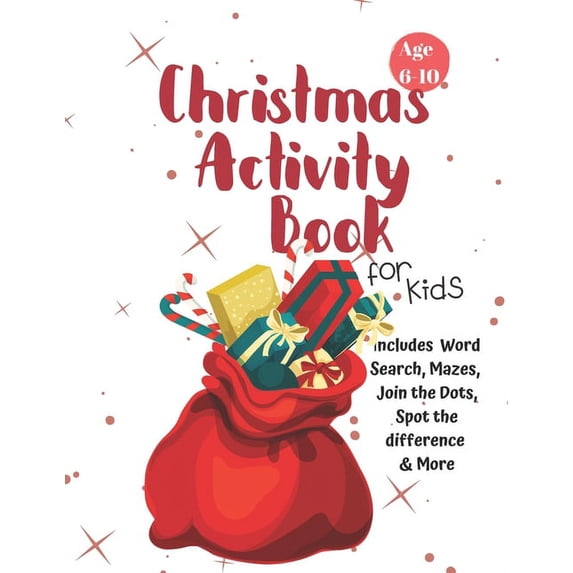 Christmas Activity Book for Kids: Ages 6-10: A Creative Holiday Coloring, Drawing, Word Search, Maze, Games, and Puzzle , (Paperback)
