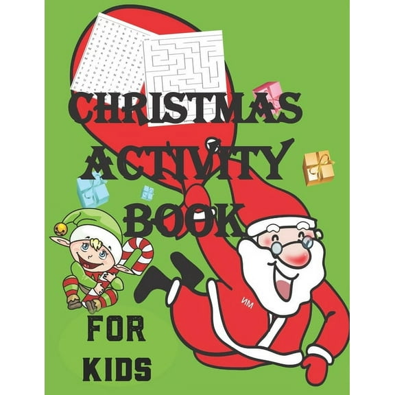 Christmas Activity Book for Kids : A Fun Activity Blessing Xmas Tree, Santa Claus, Snowman & Other Cute Stuff Coloring and Guessing Game For Little Kids, Toddler and Preschool Present Thanksgiving Gift for kids (Paperback)
