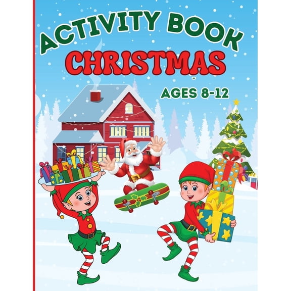 Christmas Activity Book for Kids Ages 8-12: Coloring, Mazes Games, Spot The Differences, Word Searches, Crosswords, Draw, (Paperback)