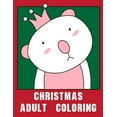thumbnail image 1 of Cool Animals: Christmas Adult Coloring : Stress Relieving Animal Designs (Series #1) (Paperback), 1 of 1