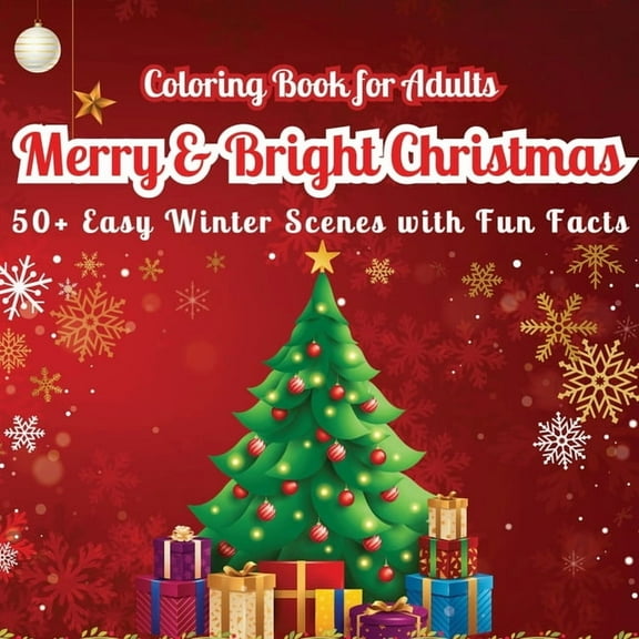 Christmas for Adults Merry & Bright Christmas Coloring Book for Adults: 50+ Easy Winter Scenes with Fun Facts (did you know?) Large Print Rel, Book 1, (Paperback)