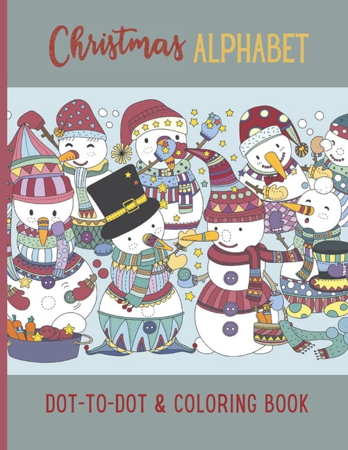 Christmas Alphabet Dot to Dot & Coloring Book : Fun Practice Workbook for Kids, Ages 3-5, with line tracing, letters, and coloring activities (Paperback)