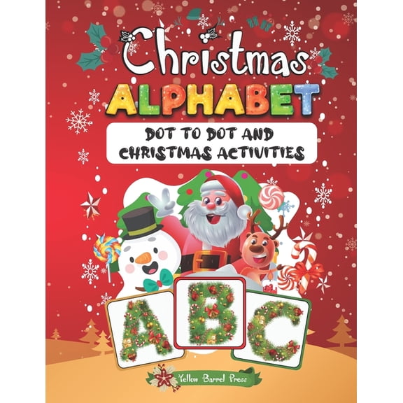Christmas Alphabet: Dot To Dot And Christmas Activites, (Paperback)