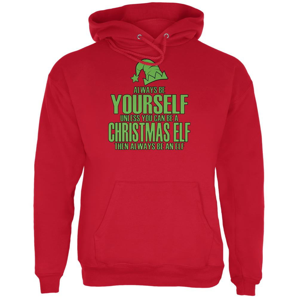 Christmas Always Be Yourself Christmas Elf Red Adult Hoodie 2X Large