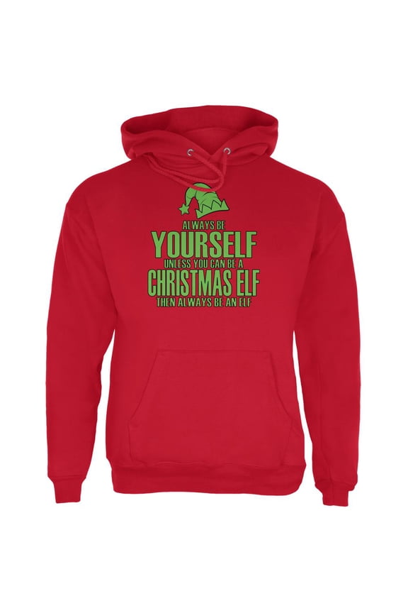 Christmas Always Be Yourself Christmas Elf Red Adult Hoodie - Medium