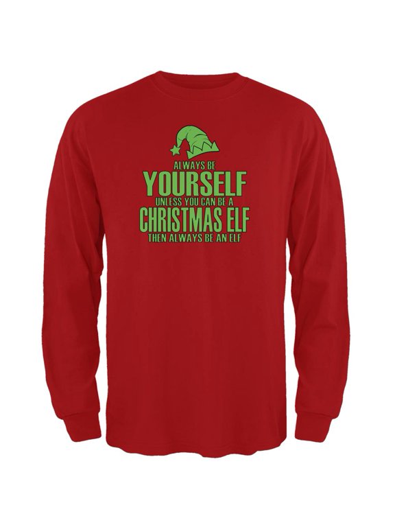 Christmas Always Be Yourself Christmas Elf Red Adult Long Sleeve T-Shirt - Large