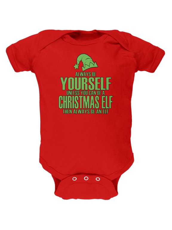 Christmas Always Be Yourself Christmas Elf Red Soft Baby One Piece - 0-3 months