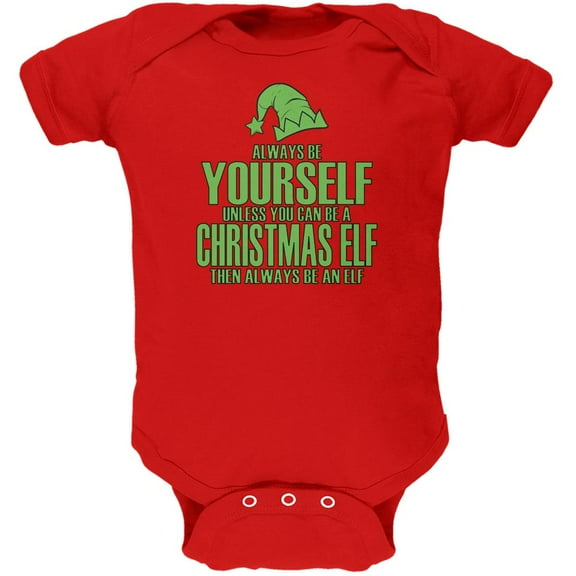 Christmas Always Be Yourself Christmas Elf Red Soft Baby One Piece - 9-12 months