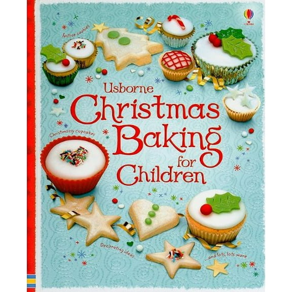 Pre-Owned Usborne Christmas Baking for Children (Children's Cooking) (Unknown) 0794523382 9780794523381