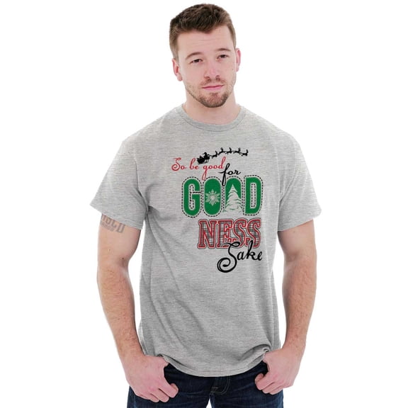 Christmas Be Good For Goodness Sake Men's Graphic T Shirt Tees Brisco Brands X
