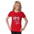 thumbnail image 1 of Christmas Be Good For Goodness Sake Womens Slim Fit Graphic Tee Brisco Brands M, 1 of 4