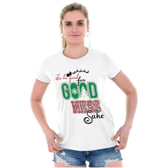 Christmas Be Good For Goodness Sake Womens Slim Fit Graphic Tee Brisco Brands S