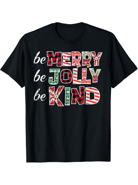 Christmas Be Merry Jolly Kind Vintage Xmas Men Women Kids T-Shirt