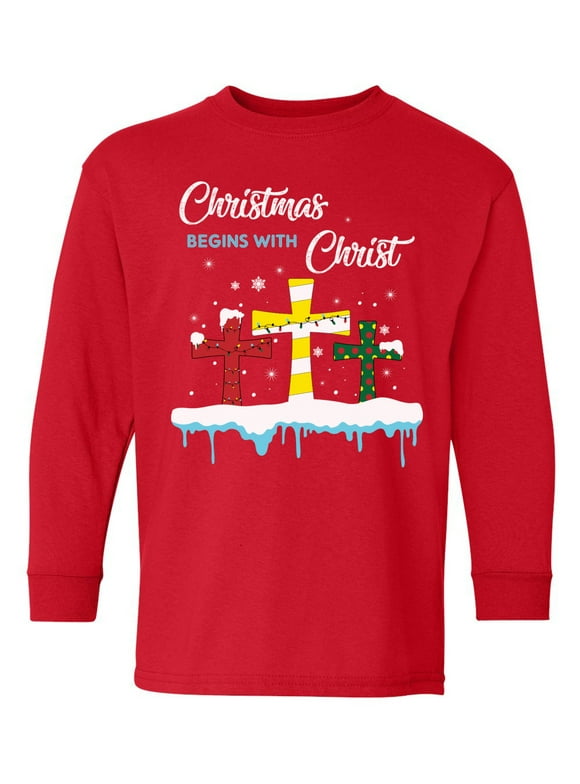 Christmas Begins with Christ Long Sleeve Shirt Xmas Kids Shirt Jesus Tee Cross Christmas T-Shirt Boys Girls Holiday Gift Youth Christian Religious