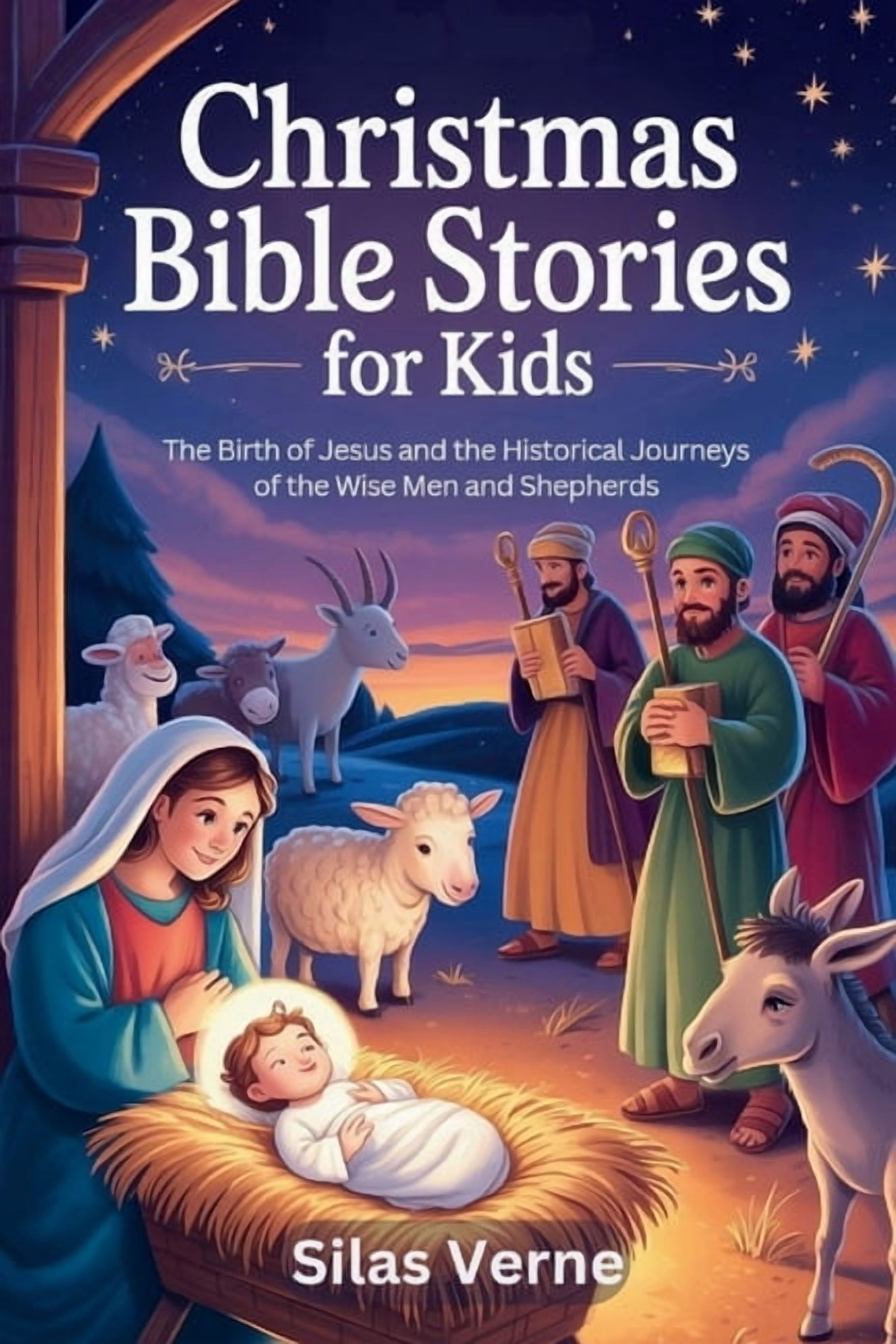 Christmas Bible Stories for Kids: The Birth of Jesus and the Historical ...