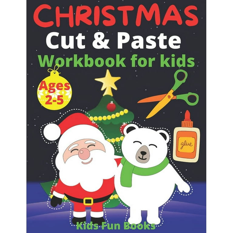 Christmas Pictures Scissor Skills Activity Book For Kids: Coloring and Cutting Practice for Ages 3-5 [Book]