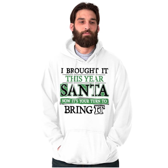 Christmas Bring It This Year Santa Hoodie Sweatshirt Women Men Brisco Brands X