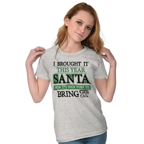 Christmas Bring It This Year Santa Womens Slim Fit Graphic Tee Brisco Brands X