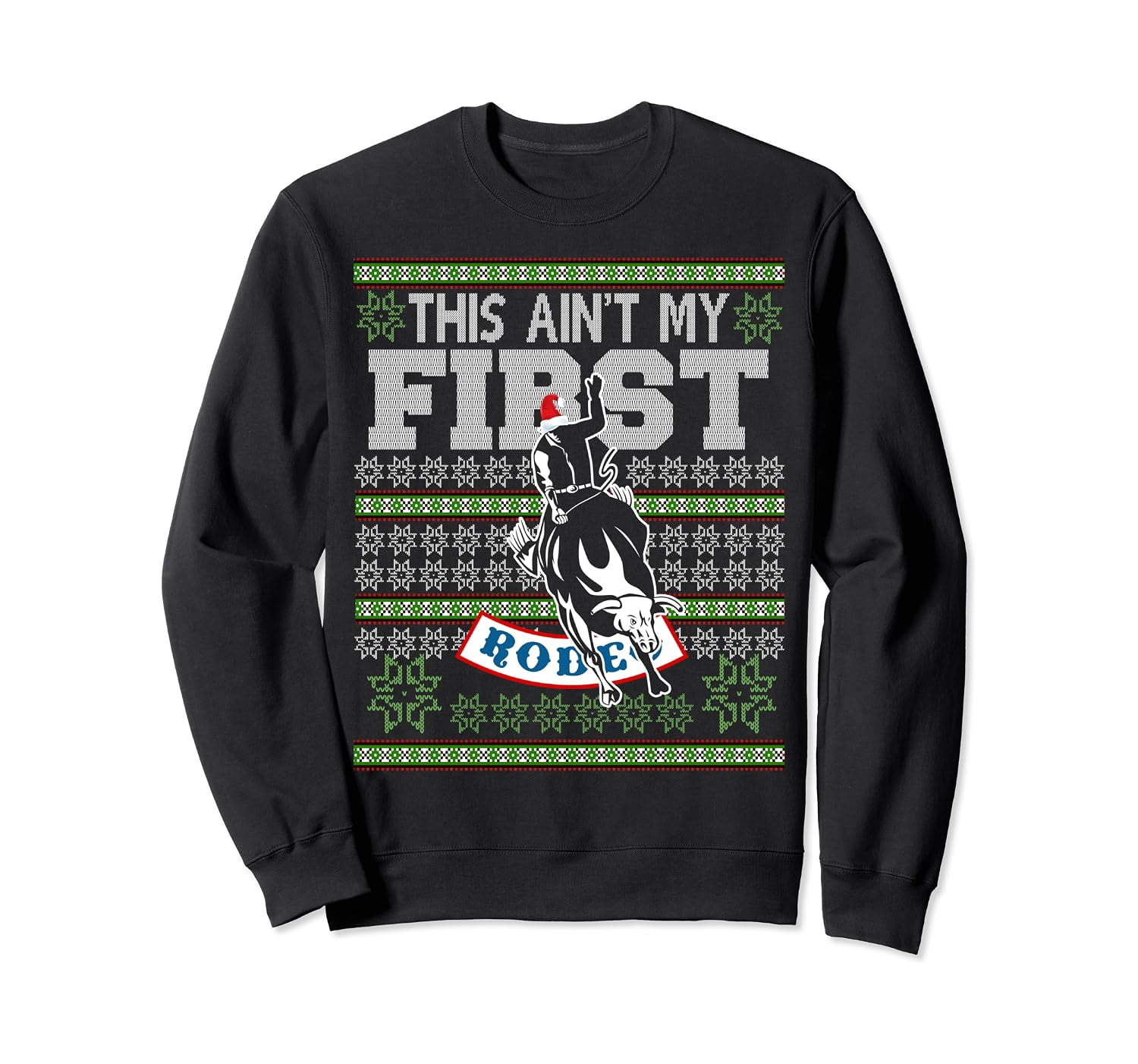 Christmas Bull Riding This Ain'T My First Rodeo Graphic Sweatshirt ...
