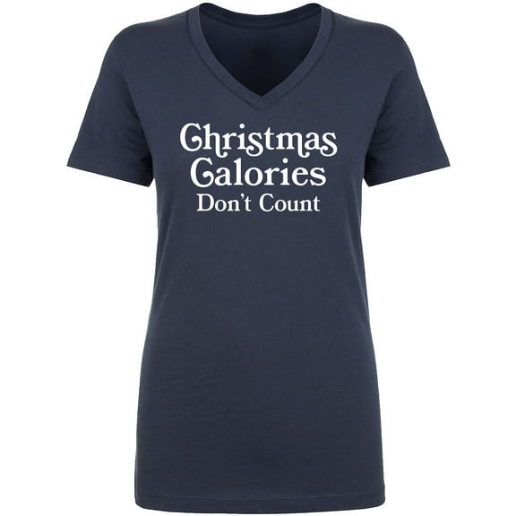 Christmas Calories Don't Count Womens V-Neck T-Shirt
