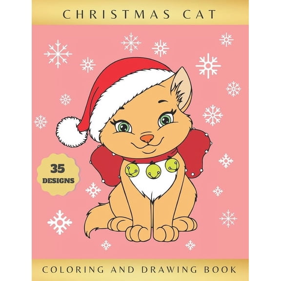 Christmas Cat Coloring and Drawing Book: Activity Book for Kids Ages 4-8 Learn to Draw Cute Kittens Creative Gifts Chris, (Paperback)