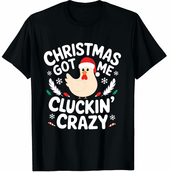 Christmas Chicken Cluckin Crazy Holiday Fun Black Short Sleeve T-Shirt for Men and Women