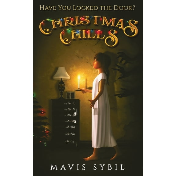 Christmas Chills: Have you Locked the Door?, (Paperback)