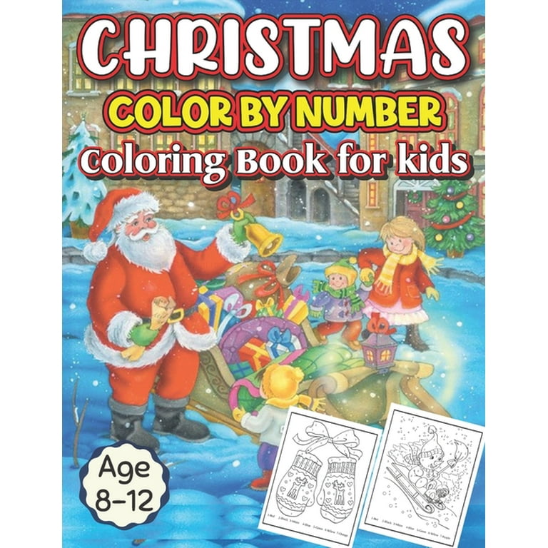 https://i5.walmartimages.com/seo/Christmas-Color-By-Number-Coloring-Book-For-Kids-Age-8-12-A-Featuring-Adorable-Santa-Designs-Holiday-Fun-Stress-Relief-Relaxation-Paperback_58fa1164-a753-4689-8ab9-f3f1ff4807ec.b562b47e37630f36fa3544ee0b628573.jpeg?odnHeight=768&odnWidth=768&odnBg=FFFFFF