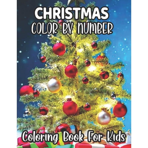 Christmas Color By Number Coloring Book For Kids: Christmas and Winter Themed Coloring Activity Book (Paperback)