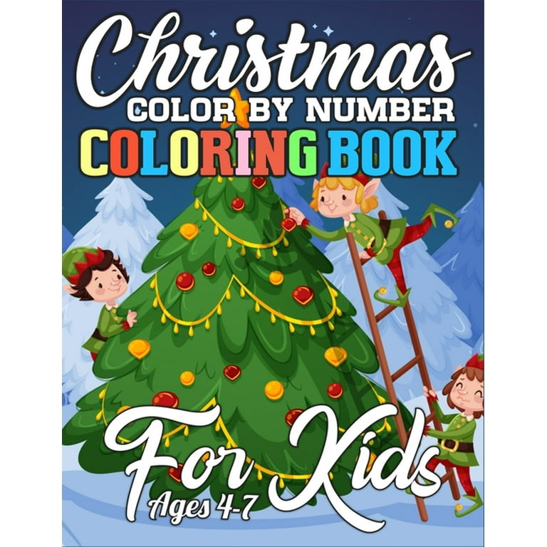 Christmas Color by number for kids: Amazing Holiday Coloring Activity Book  For Children With Large Coloring Pages & sheets inside (ages 4-8)