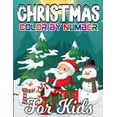 thumbnail image 1 of Christmas Color By Number For Kids : A Christmas Color by Number Coloring Book- Santa Claus, Reindeers, Elves Coloring Pages and More! (Volume 2) (Paperback), 1 of 1