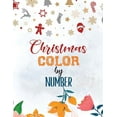 thumbnail image 1 of Christmas Color by Number : A Christian Coloring Book gift card alternative, Christian Religious Lessons, Good Vibes relaxation and Inspiration (Paperback), 1 of 1