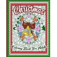 thumbnail image 1 of Christmas Coloring Book For Adults: A Fun Xmas Coloring Pages for Adults Full Of Christmas Characters ( Santa, rudolph, elf, snowman...) .. Cute Gift Idea for Men, Women for Stress Relief and Relaxati, 1 of 1
