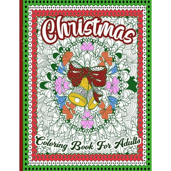 Christmas Coloring Book For Adults: A Fun Xmas Coloring Pages for Adults Full Of Christmas Characters ( Santa, rudolph, elf, snowman...) .. Cute Gift Idea for Men, Women for Stress Relief and Relaxati