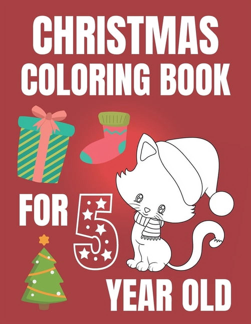 Christmas Coloring Book For 5 Year Old: Colouring book for kids with ...