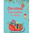 thumbnail image 1 of Christmas Coloring Book For Adults: Christmas Adult Coloring Book, Christmas Coloring Book, Adult Coloring Book, Holiday Designs (Paperback), 1 of 1