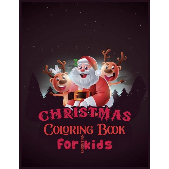 Christmas Coloring Book For Christian Kids: 50 Design With Best Holiday Pictures For kids (christian) who loves to draw , (Paperback)
