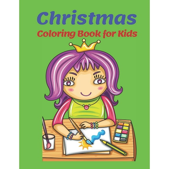 Christmas Coloring Book For Kids.: 100 Christmas Coloring Books / Pages for Kids, Preschool, Children. Christmas Gift Idea For Toddler. Paperback 171018177X 9781710181777 Kids Lover