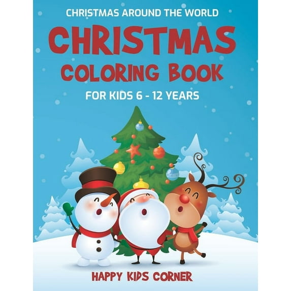 Christmas Coloring Book For Kids 6 to 12 Years: Christmas Around the World, Coloring Book for School-Age Children, Best , (Paperback)