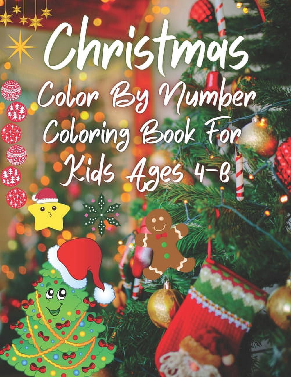 Christmas Coloring Book For Kids Ages 4-8: An Amazing Christmas Color By Number Coloring Book for Kids Ages 4-8 / Childrens Holiday Coloring Book with Large Pages Ages 6-10 Holiday Best gift 2020 (Pap