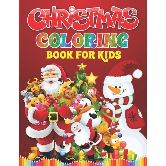 Christmas Coloring Book For Kids: Christmas Present For Children And Toddlers - Easy And Entertaining Holiday Coloring B, (Paperback)