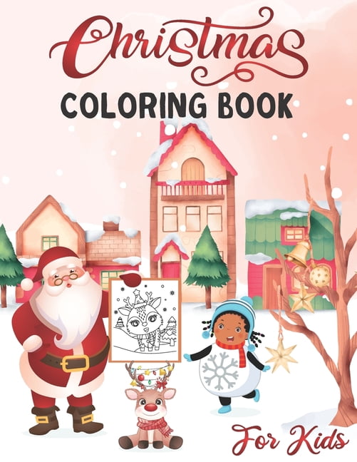 Christmas Coloring Book For Kids : Easy and Cute Christmas Holiday Coloring Designs for toddlers (8.5x11) (Paperback)