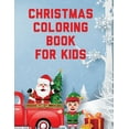 thumbnail image 1 of Christmas Coloring Book For Kids: Holiday Celebration Crafts and Games Easy Fun Relaxing, (Paperback), 1 of 1