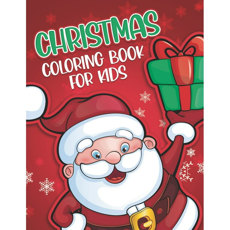 Christmas Coloring Book for Kids: Christmas Book for Children Ages 4-8, 9-12  (Coloring Books for Kids #12) (Paperback)